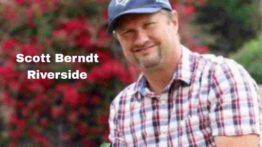 Scott Berndt Riverside