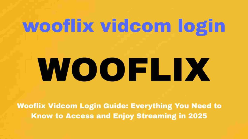 Wooflix Vidcom Login